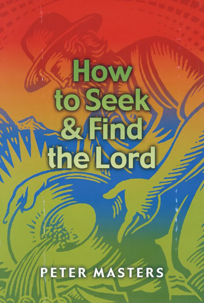 Colorful book cover featuring title "How to Seek & Find the Lord" by Peter Masters.