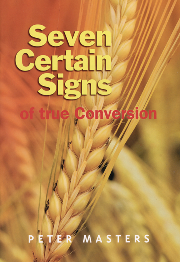 Seven Certain Signs of True Conversion