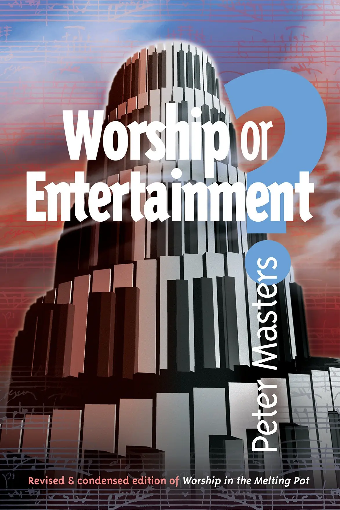 Book cover with abstract building, "Worship or Entertainment?" and author Peter Masters.