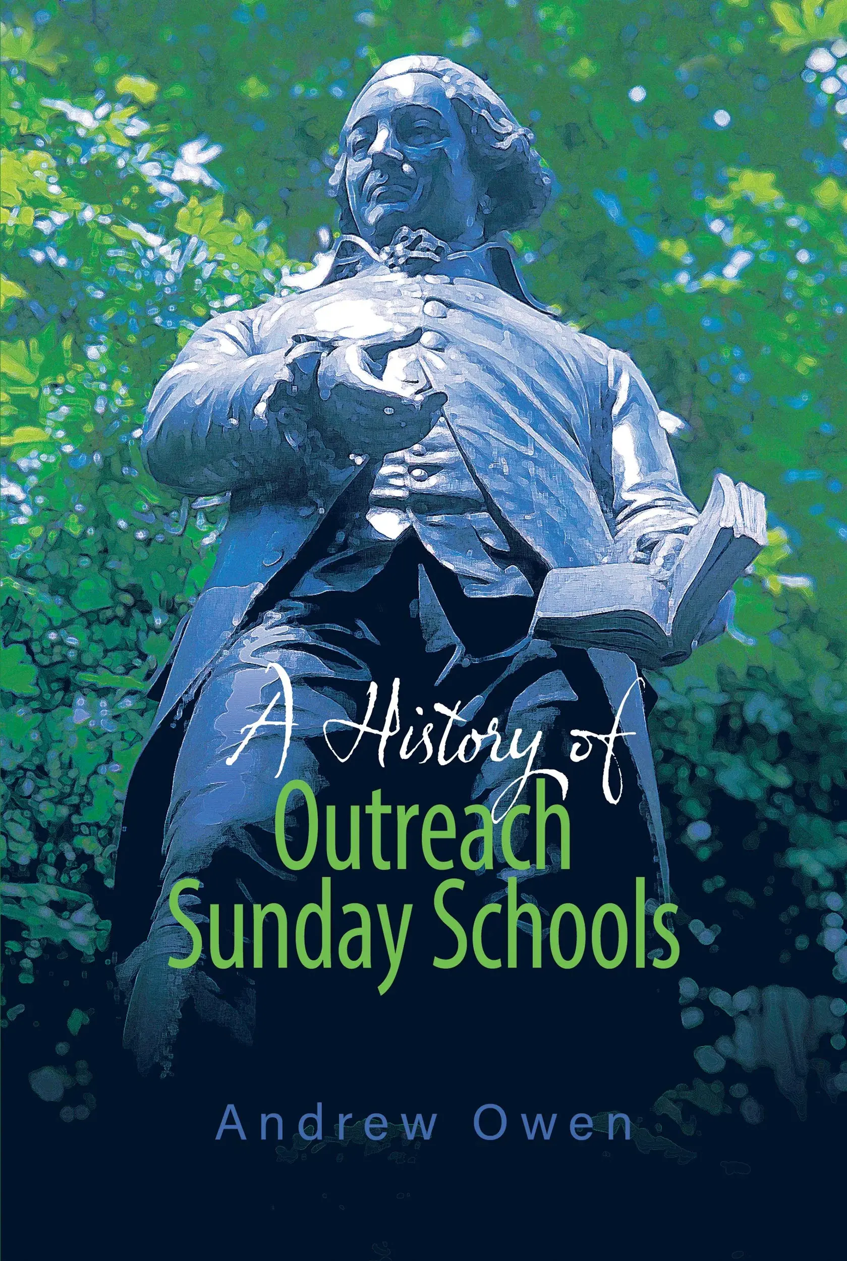 Statue holding a book with "A History of Outreach Sunday Schools" by Andrew Owen text.