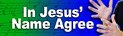 In Jesus’ Name Agree