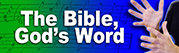 The Bible, God’s Word
